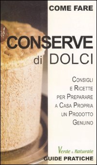 Conserve di dolci, Milano, Ulysse.Net, 2009