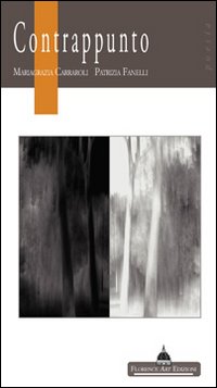 Contrappunto, Impruneta, Edizioni Florence Art, 2006
