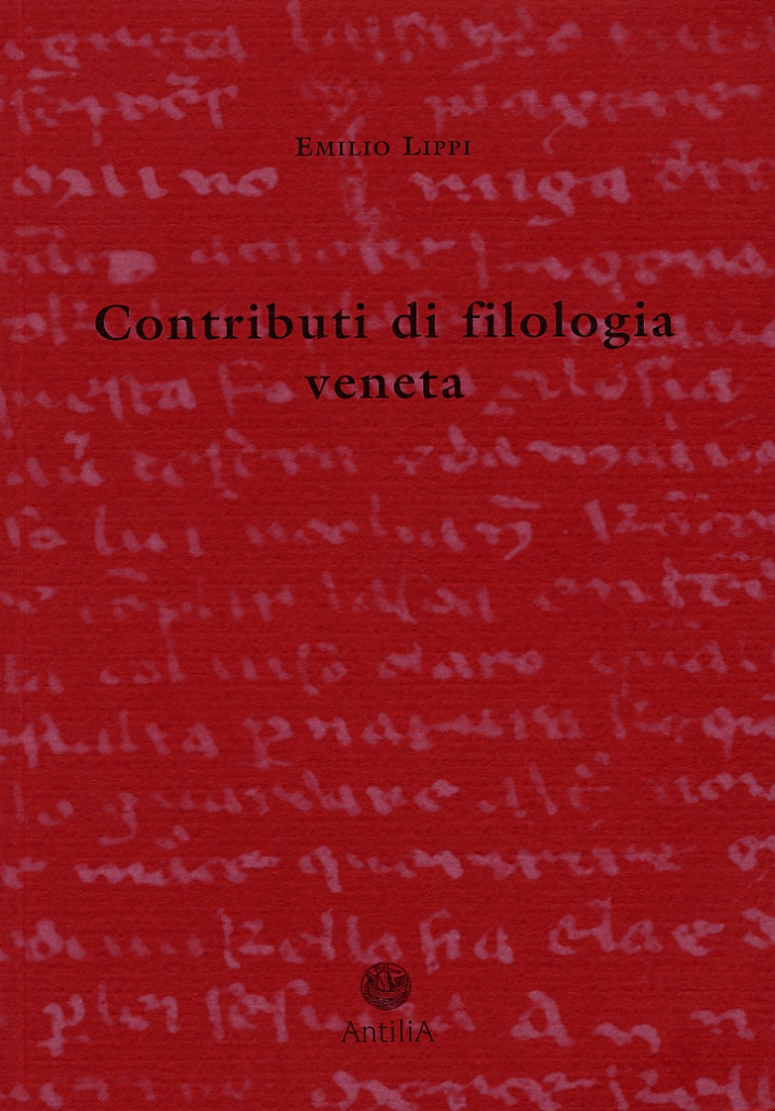 Contributi di filologia veneta, Treviso, Edizioni Antilia, 2003