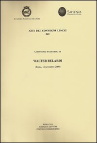 Convegno in Ricordo di Walter Belardi (Roma, 12 Novembre 2009), …
