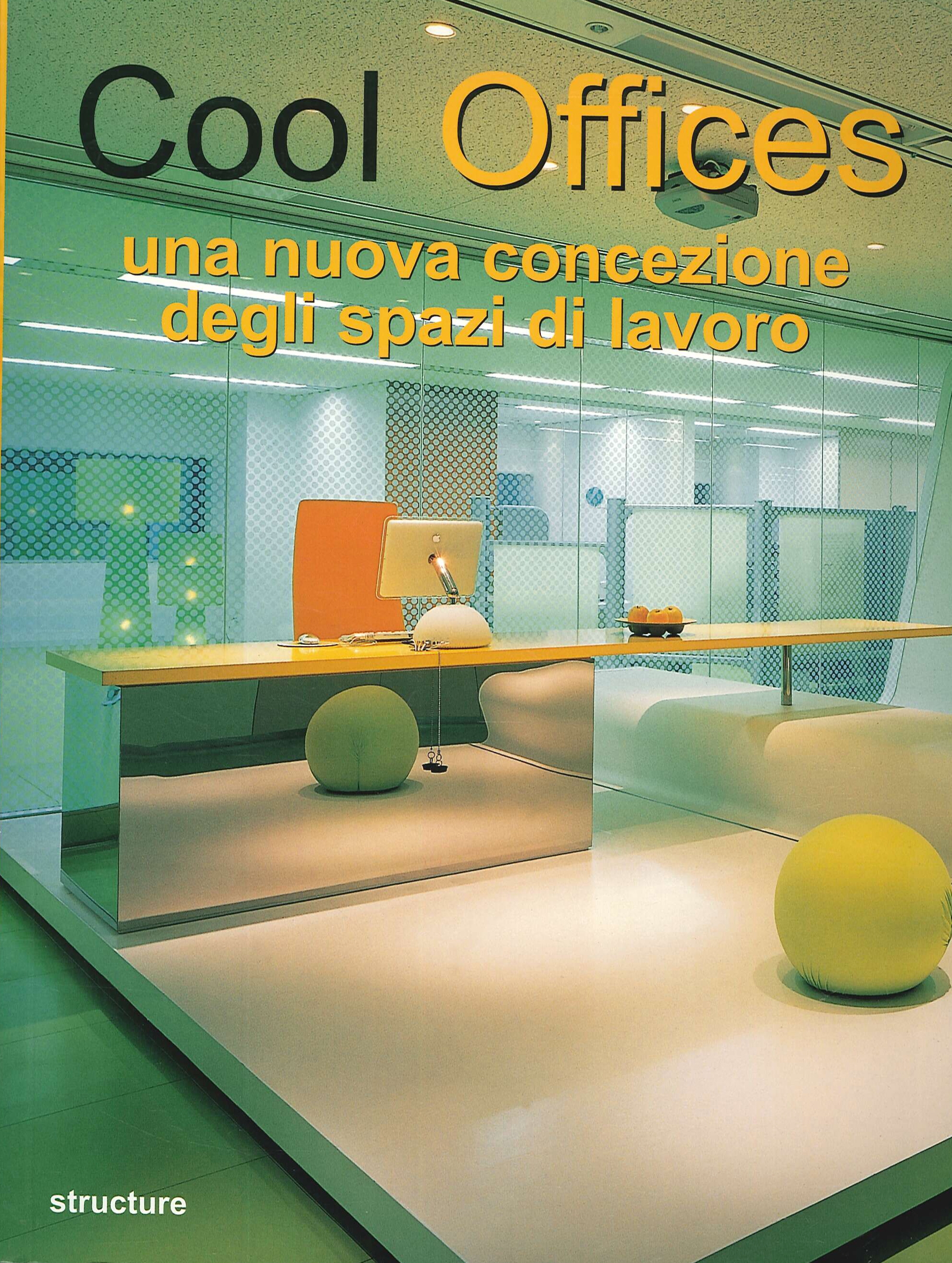 Cool Offices. Una nuova concezione degli spazi di lavoro., Barcelona, …