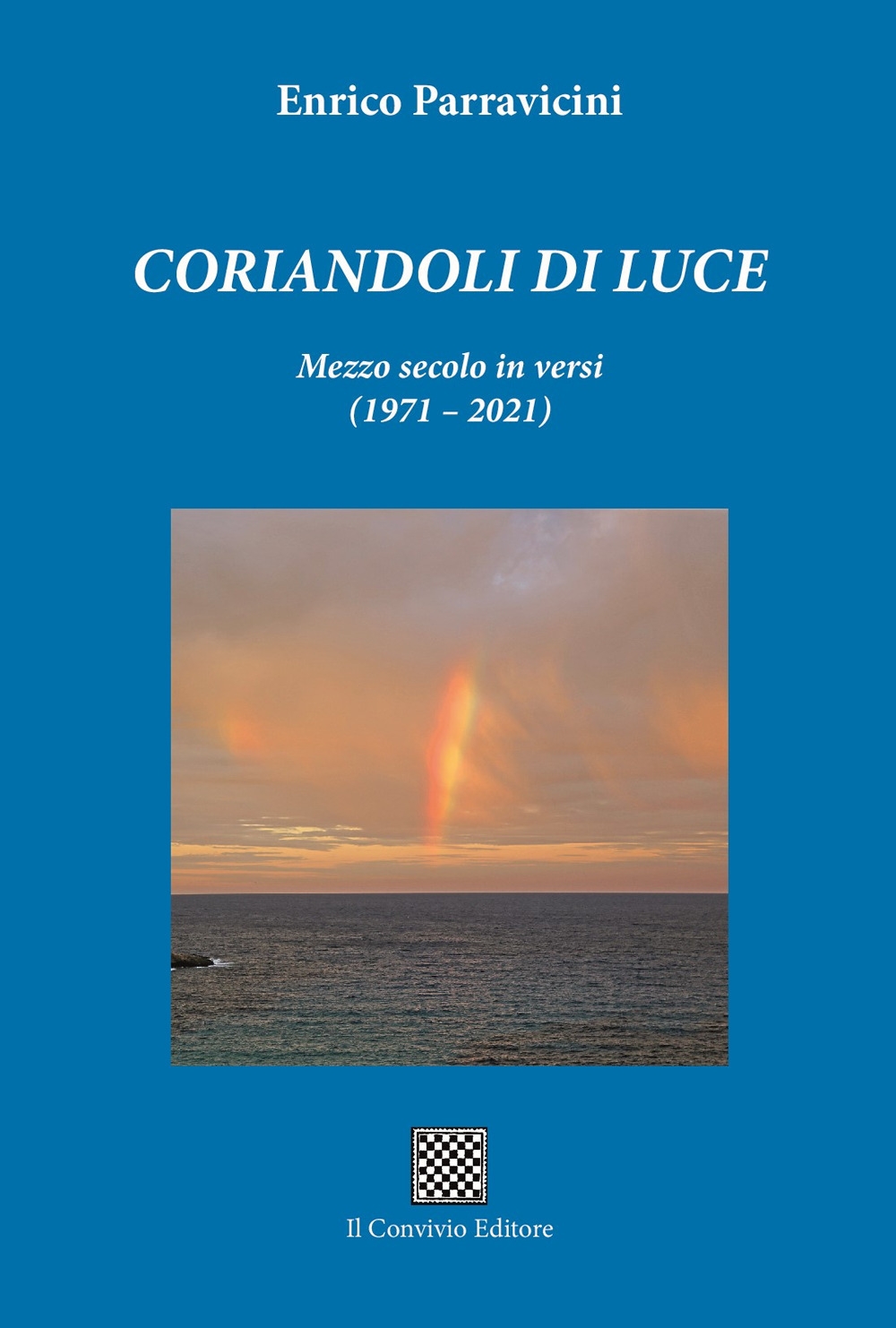 Corandoli di luce. Mezzo secolo in versi (1971-2021)
