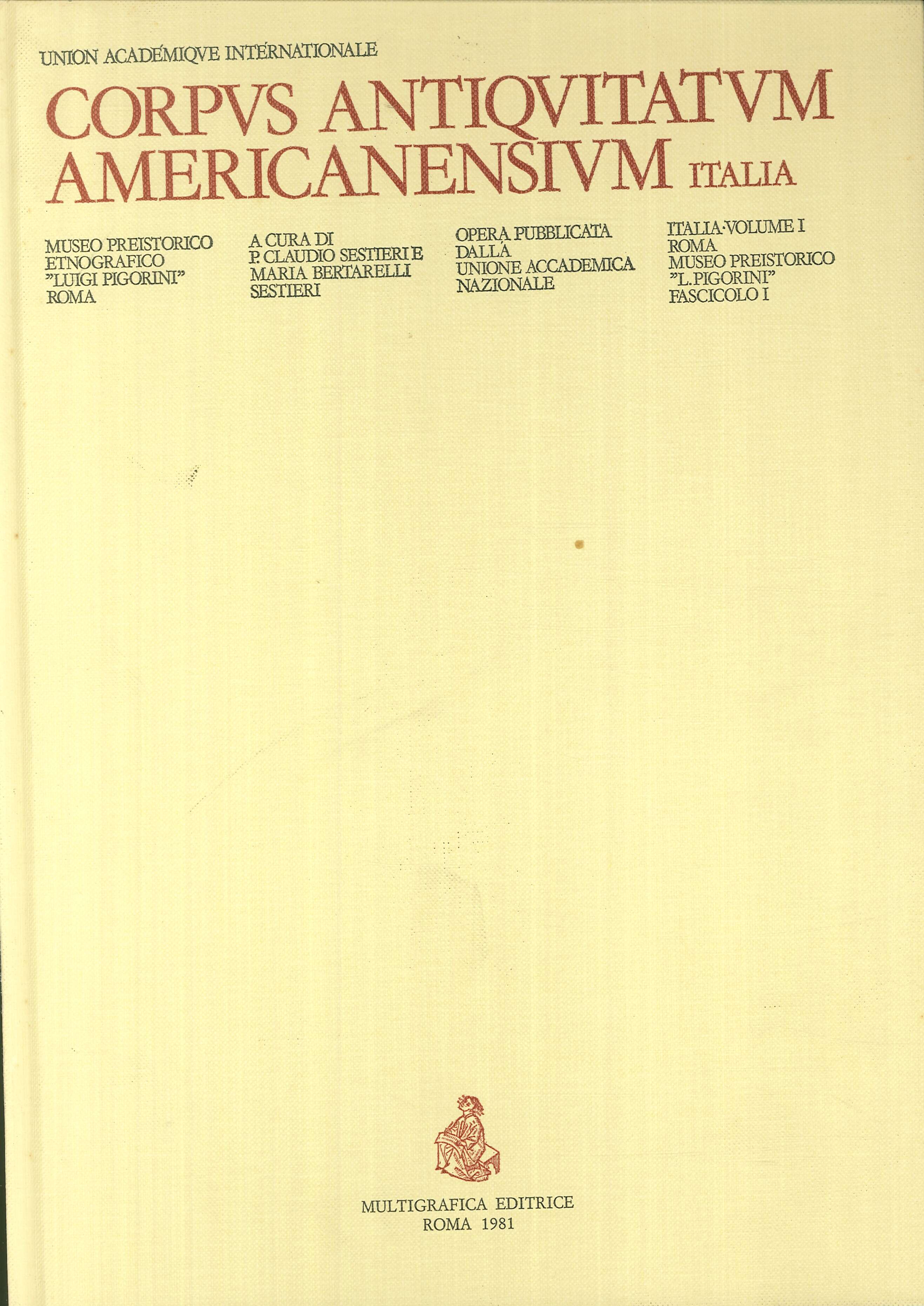 Corpus antiquitatum americanensium Italia-Roma Museo Pigorini. Vol. 1