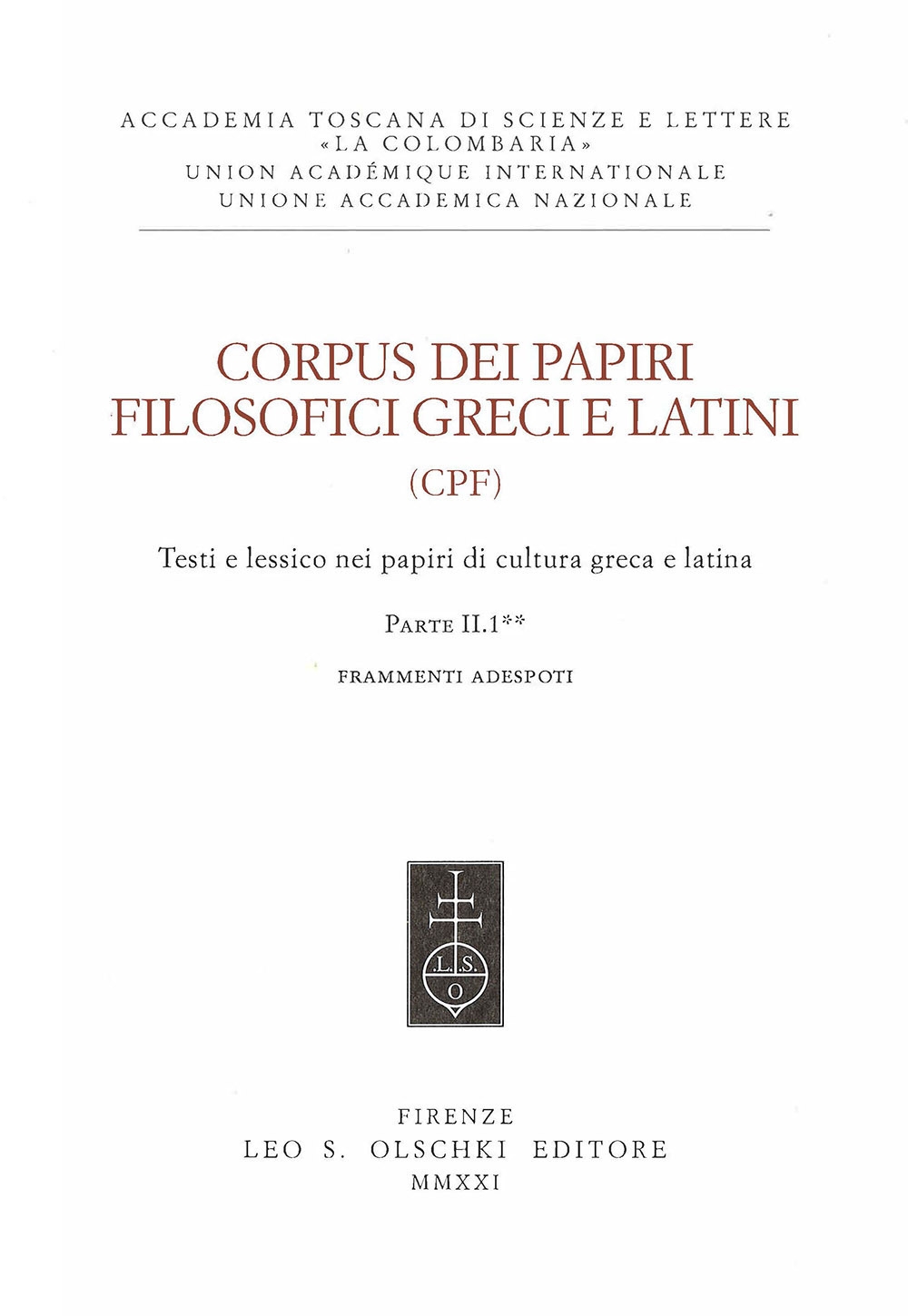 Corpus dei papiri filosofici greci e latini. Testi e lessico …