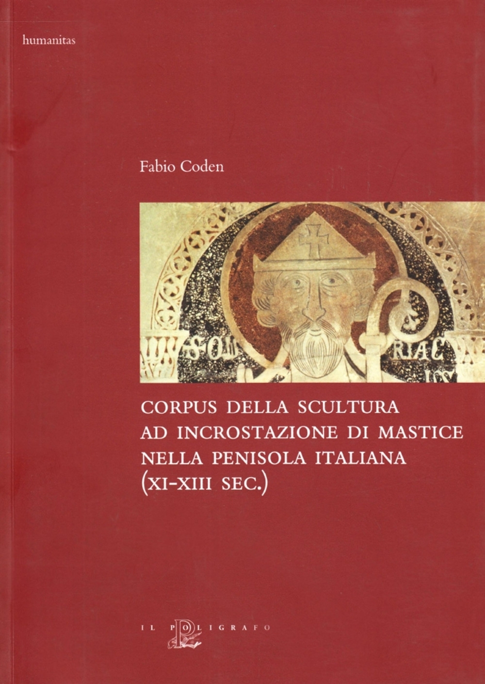 Corpus della Scultura ad Incrostazione di Mastice nella Penisola Italiana …