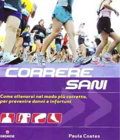 Correre Sani, Roma, Gremese Editore, 2009