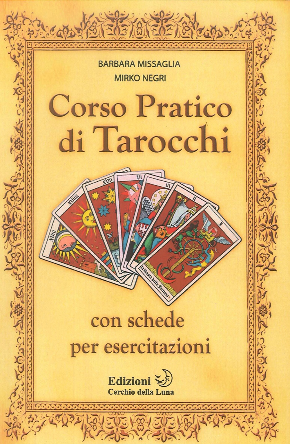 Corso di Tarocchi. Con Schede per Esercitazioni