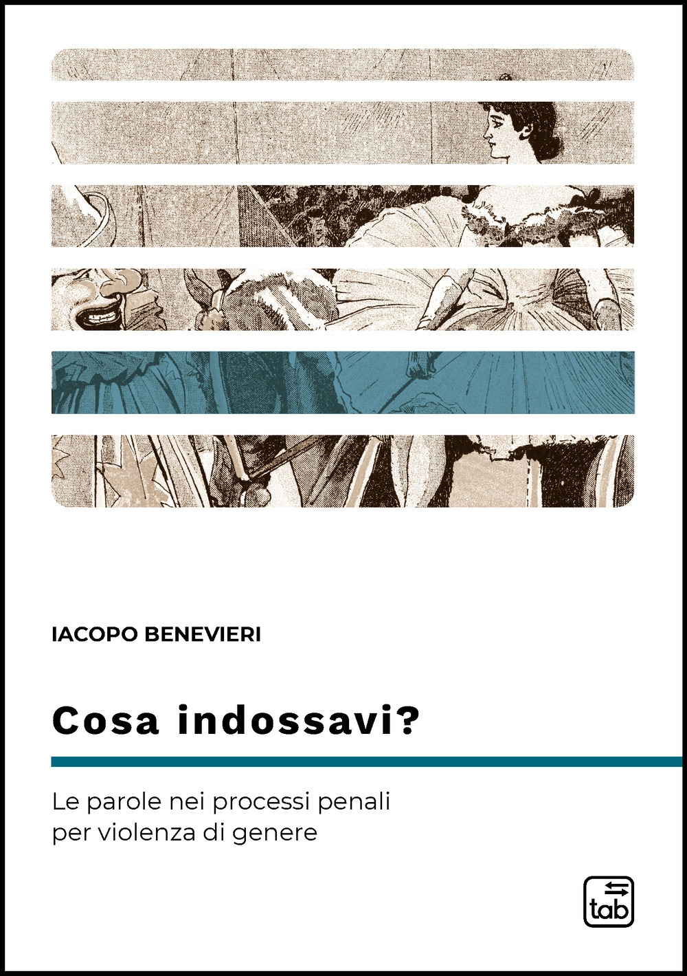 Cosa indossavi? Le parole nei processi penali per violenza di …