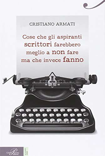 Cose che gli aspiranti scrittori farebbero meglio a non fare …