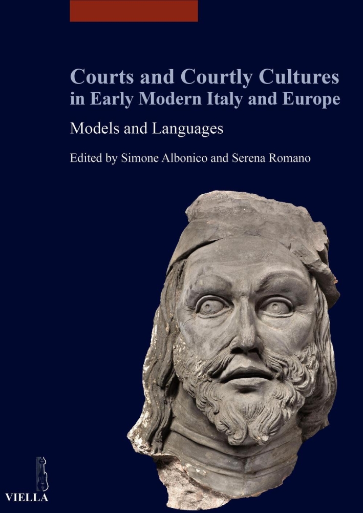 Courts and Courtly Cultures in Early Modern Italy and Europe. …