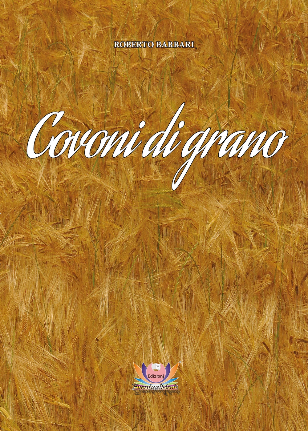 Covoni di grano, Comiso Località Pedalino, Eventualmente, 2020