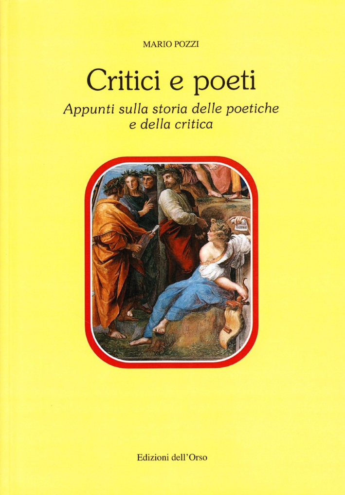 Critica e poeti. Appunti sulla storia delle poetiche e della …