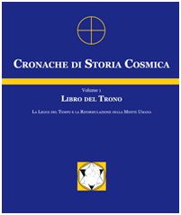Cronache di storia cosmica. Vol. 1: Libro del trono