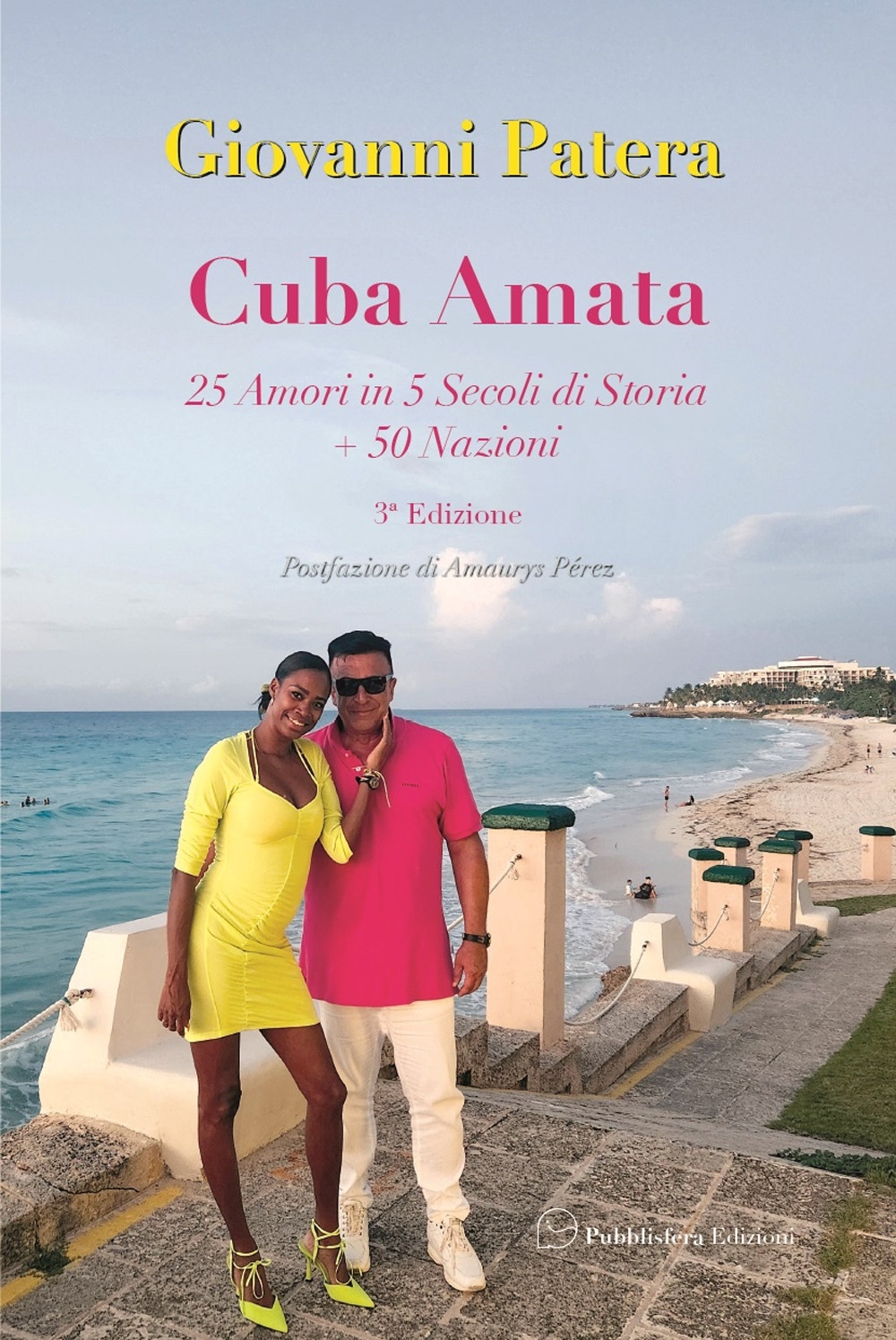 Cuba amata. 25 amori in 5 secoli si storia + …