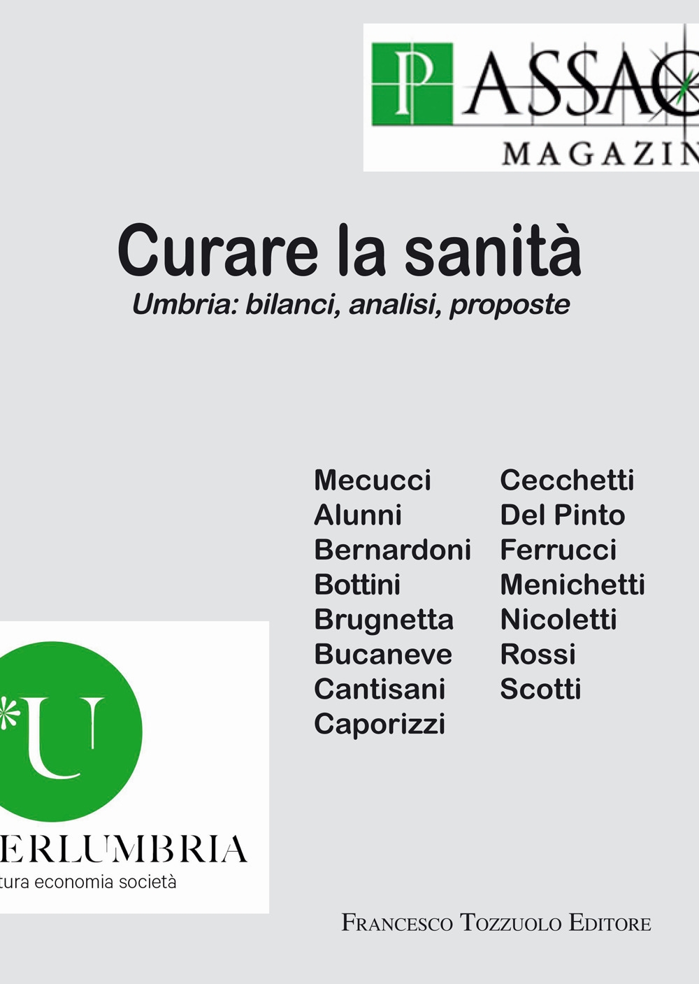 Curare la sanità. Umbria: bilanci, analisi, proposte