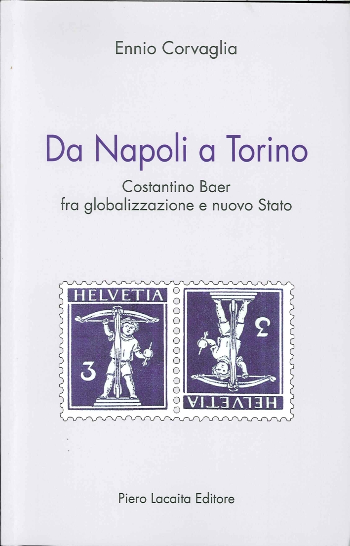 Da Napoli a Torino. Costantino Baer fra Globalizzazione e Nuovo …