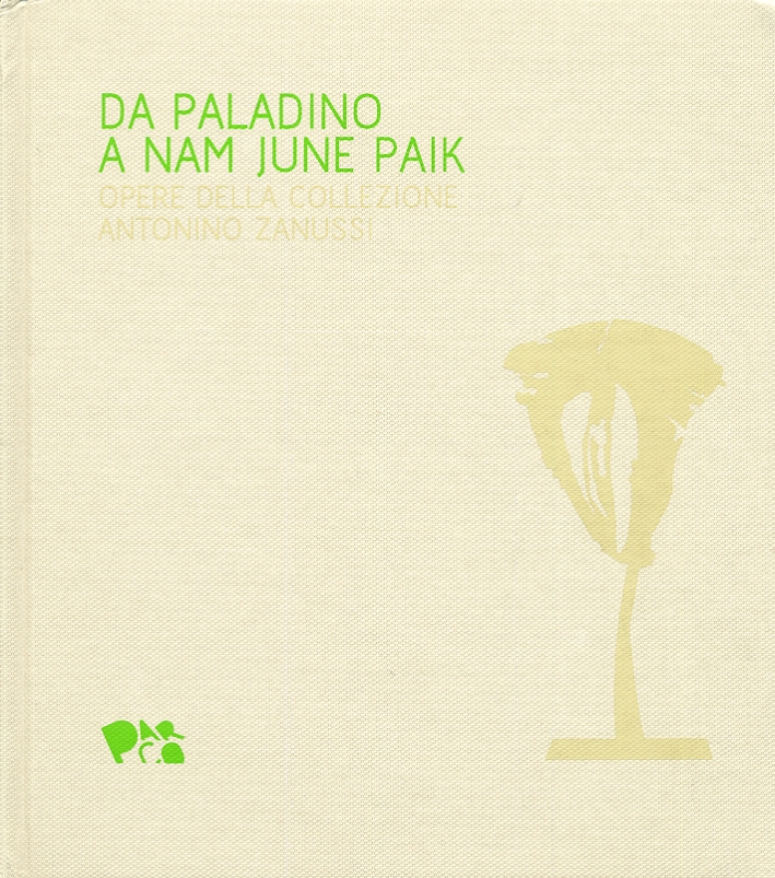 Da Paladino a Nam June Paik. Opere della collezione Antonino …