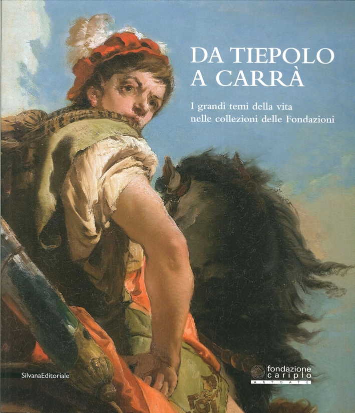 Da Tiepolo a Carrà. I Grandi Temi della Vita nelle …