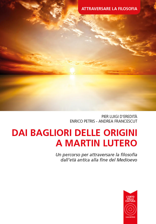 Dai Bagliori delle Origini a Martin Lutero