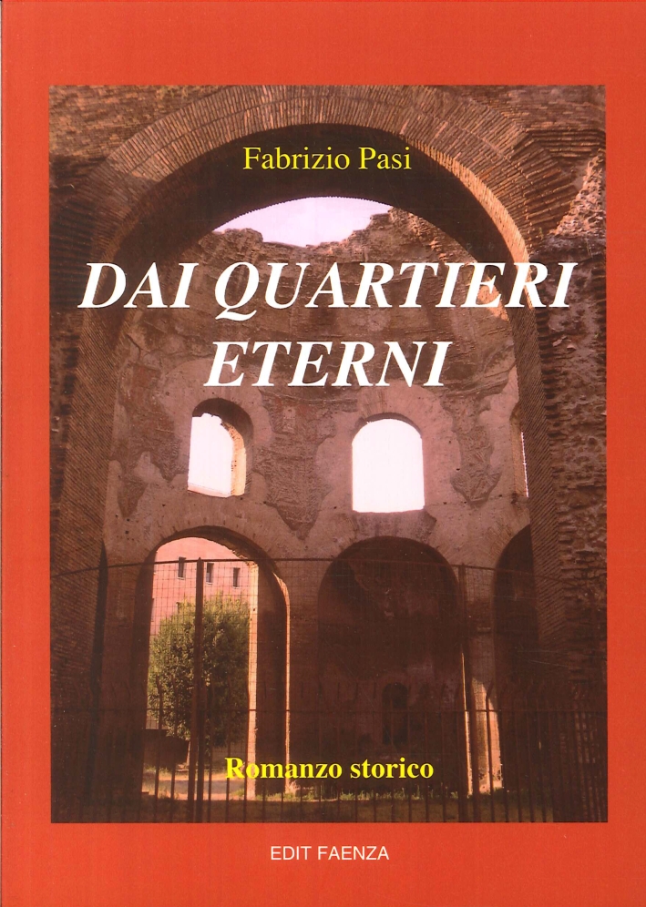 Dai Quartieri Eterni, Faenza, Edit Faenza, 2016