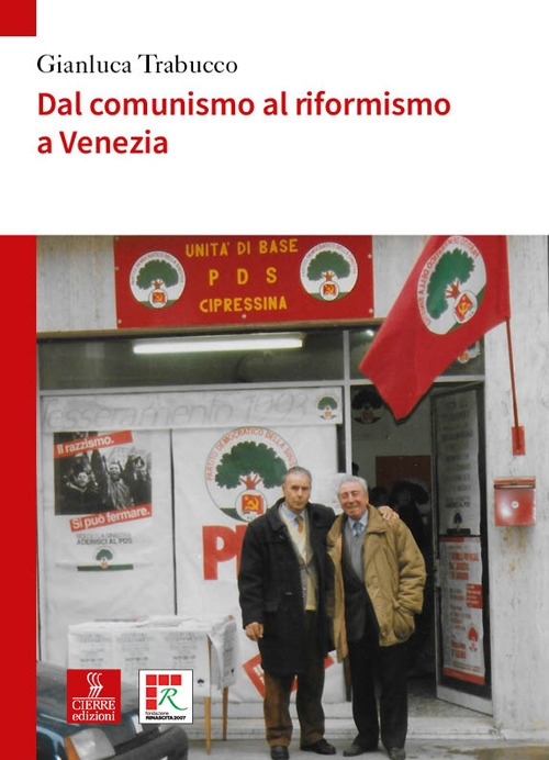 Dal comunismo al riformismo a Venezia