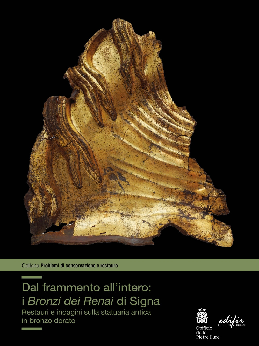 Dal frammento all'interno. I bronzi «dei renai di Signa»