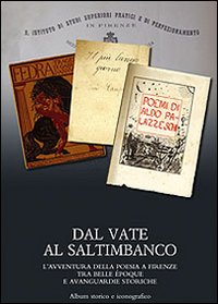 Dal vate al saltimbanco. L'avventura della poesia a Firenze tra …