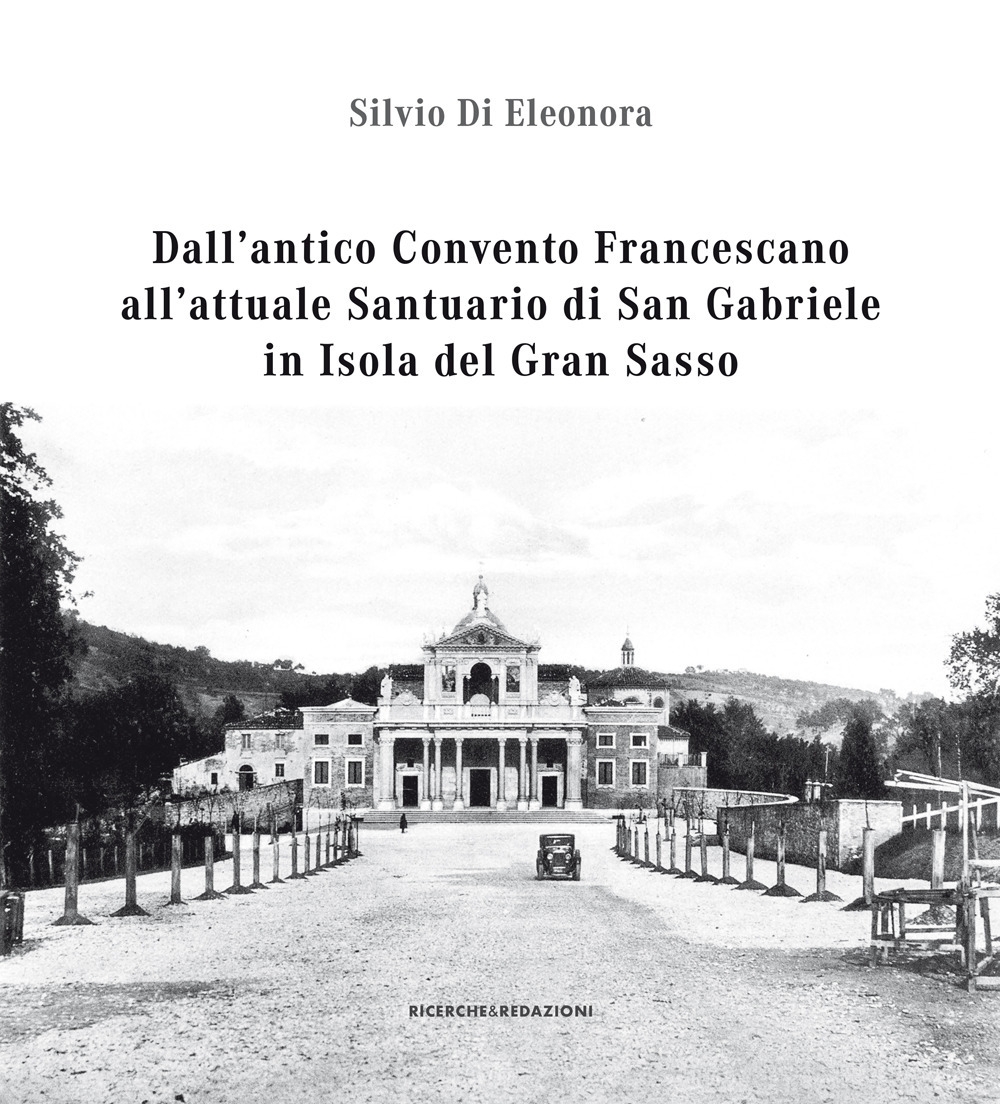 Dall'antico convento francescano all'attuale santuario di San Gabriele in isola …