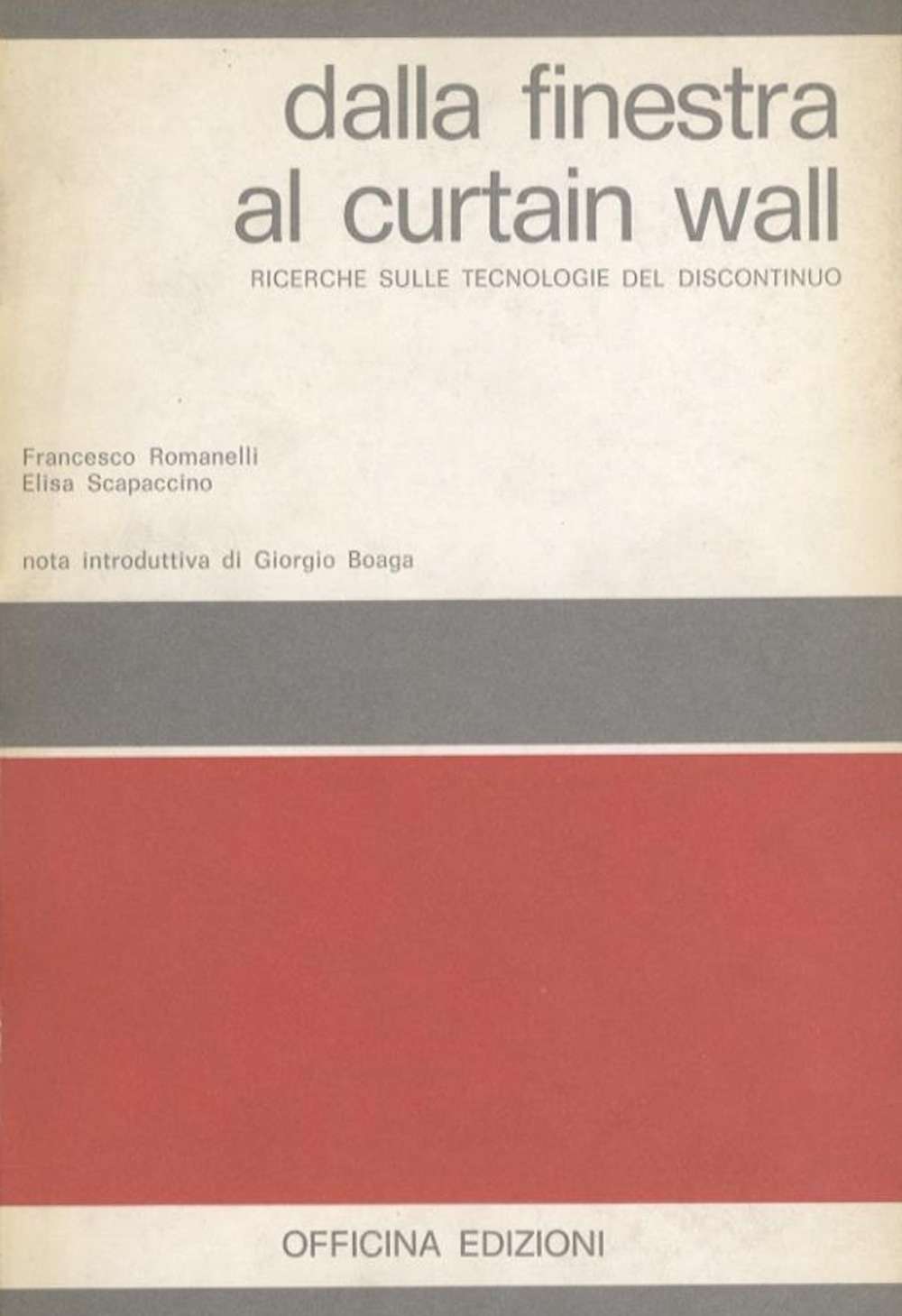 Dalla finestra al Curtain Wall. Ricerche sulle tecnologie del discontinuo, …