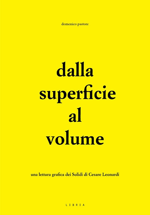 Dalla superficie al volume. Una lettura grafica dei Solidi di …