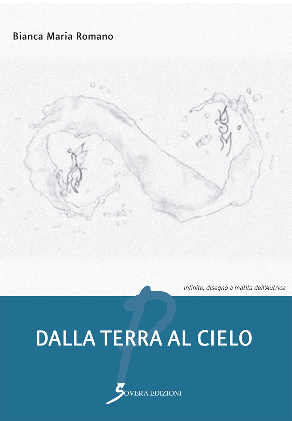Dalla terra al cielo, Roma, Sovera Edizioni, 2018