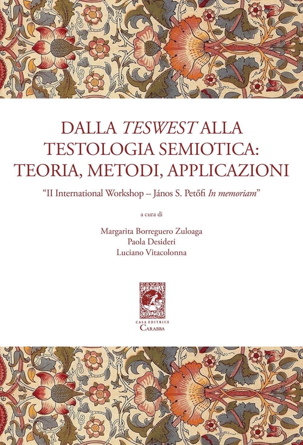 Dalla teswest alla testologia semiotica: teoria, metodi e applicazioni. II …
