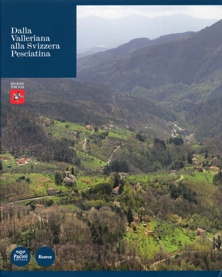 Dalla Valleriana alla Svizzera Pesciatina, Ospedaletto, Pacini Editore, 2012