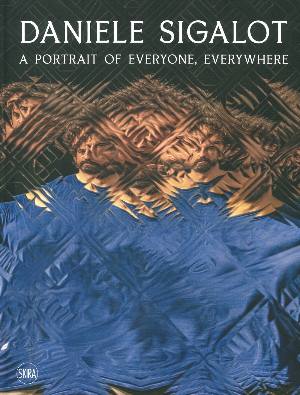Daniele Sigalot. A portrait of everyone, everywhere