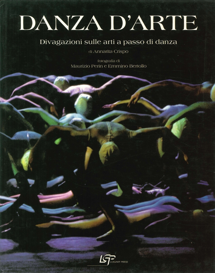 Danza d'Arte. Divagazioni sulle Arti a Passo di Danza, Roma, …