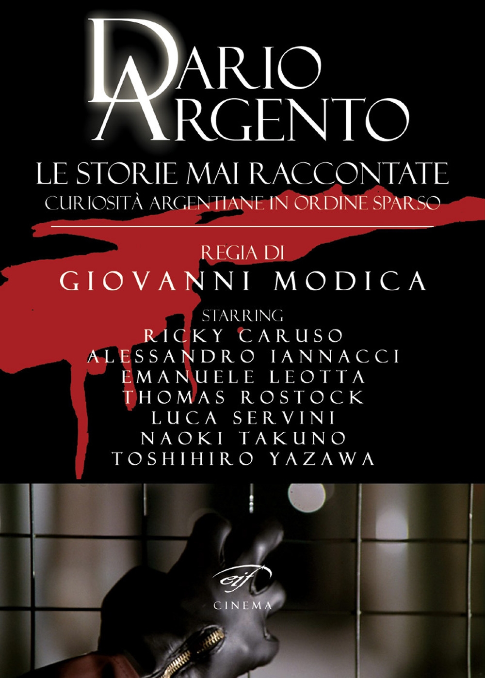 Dario Argento. Le storie mai raccontate. Curiosità argentiane in ordine …