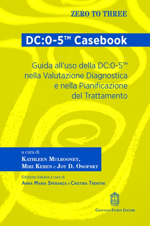 DC:0-5™ Casebook. Guida all'uso della DC:0-5™ nella Valutazione Diagnostica e …