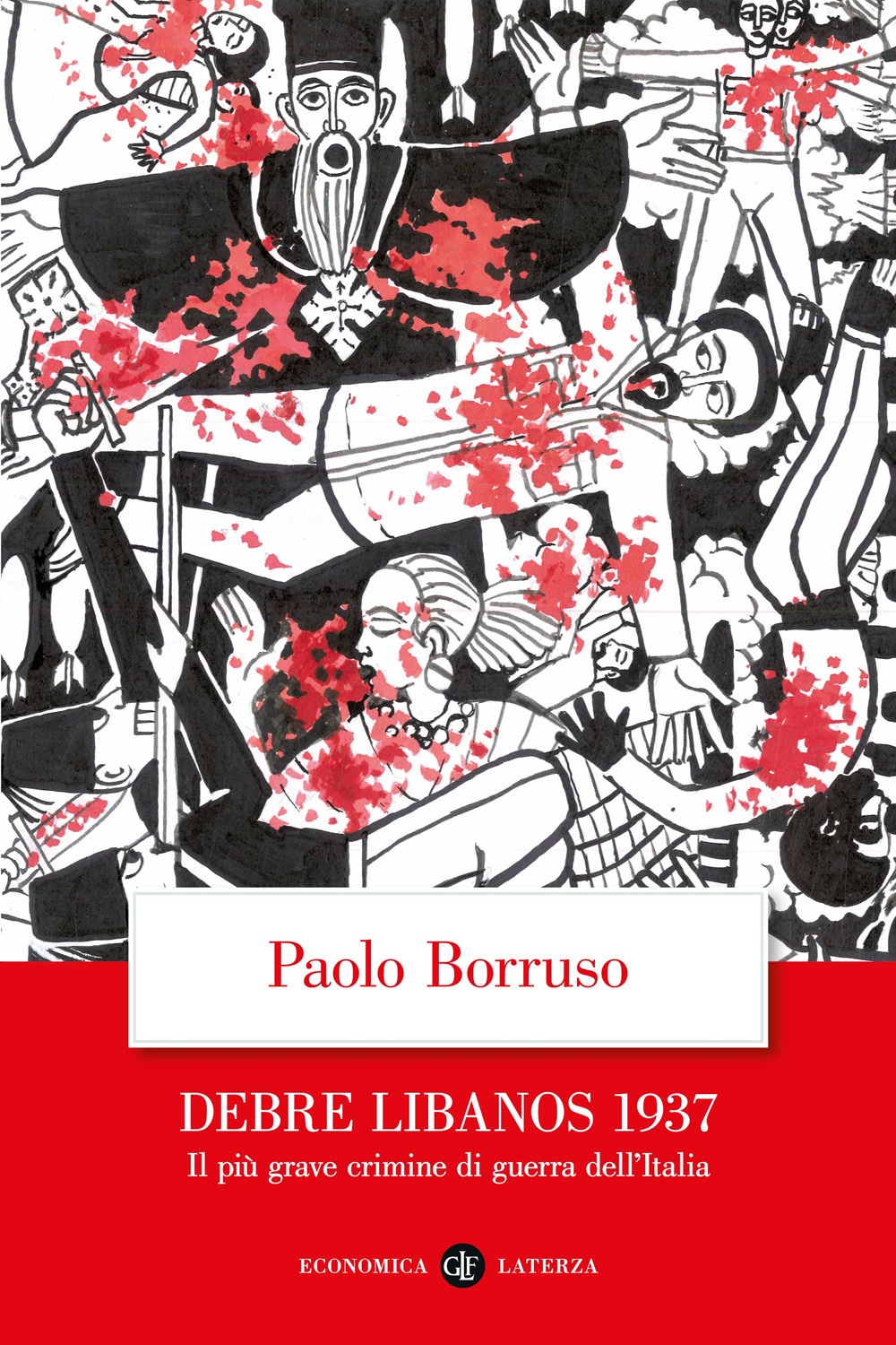 Debre Libanos 1937. Il più grave crimine di guerra dell'Italia