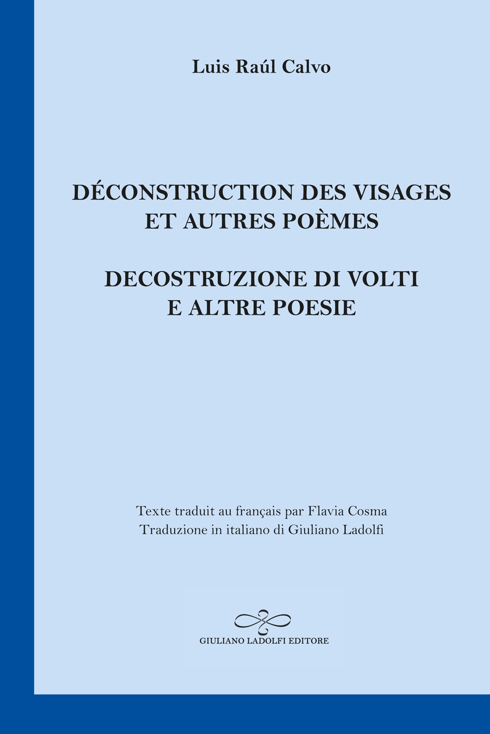 Déconstruction des visages et autres poèmes / Decostruzione di volti …
