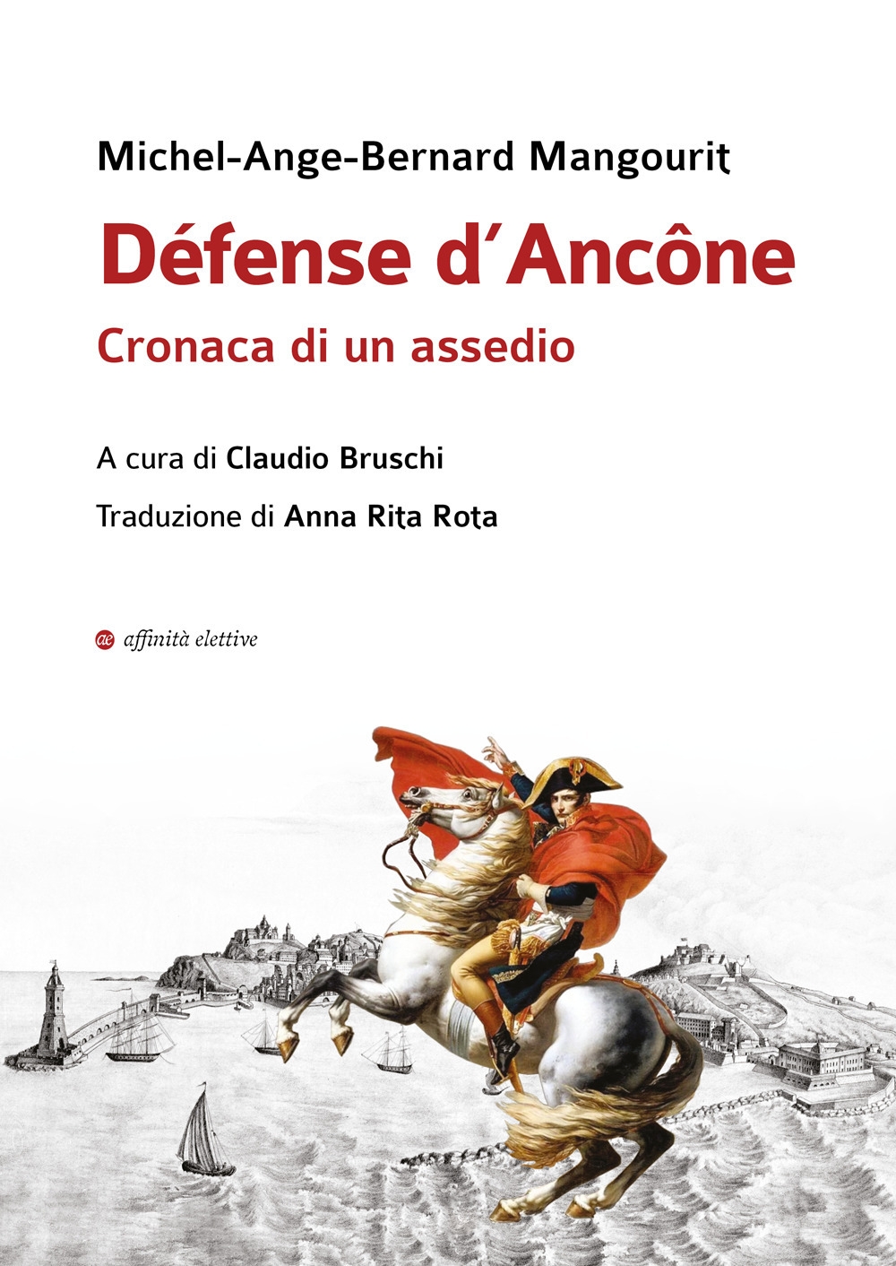 Défense d'Ancône. Cronaca di un assedio