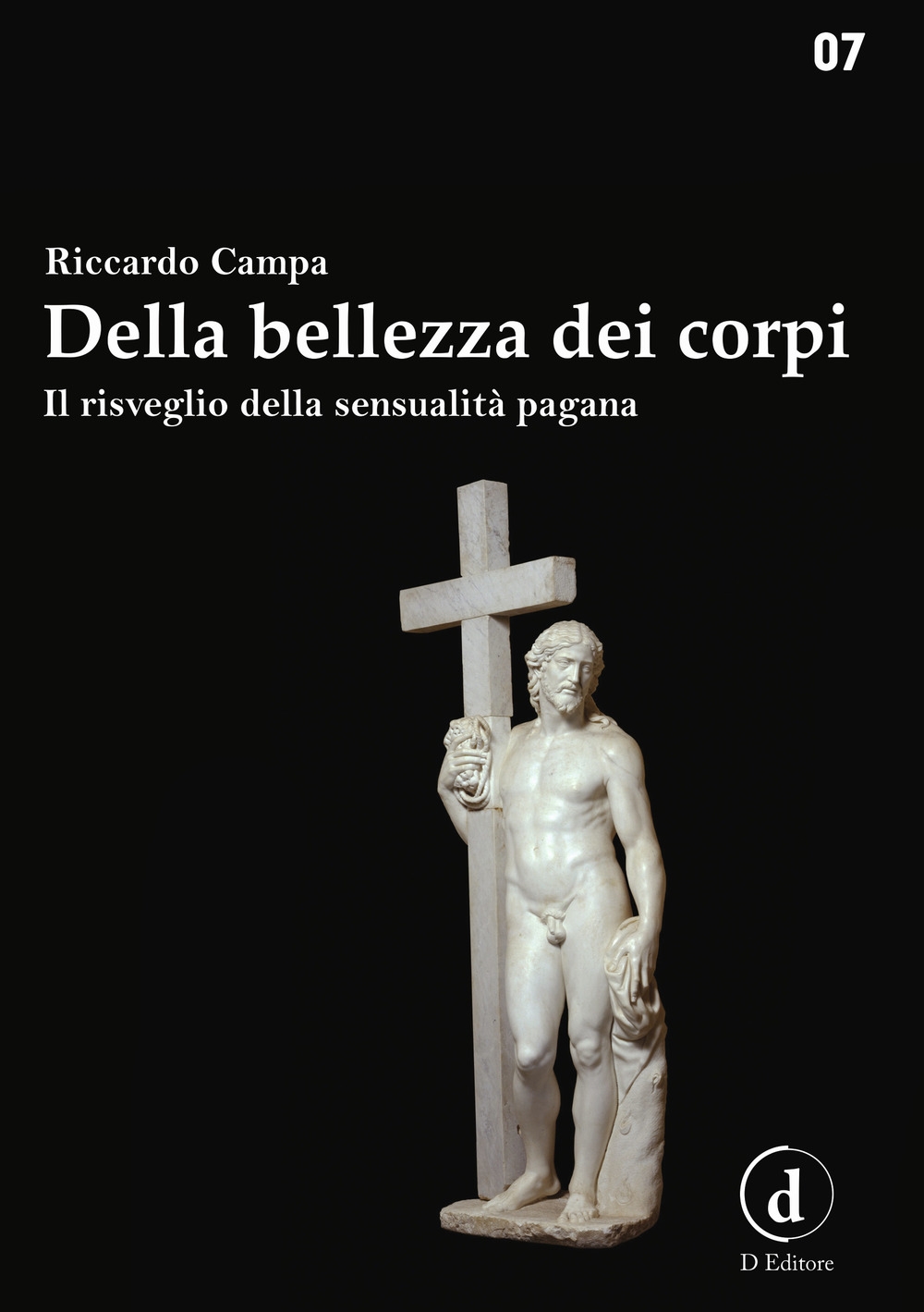 Della bellezza dei corpi. Il risveglio della sensualità pagana, Ladispoli, …