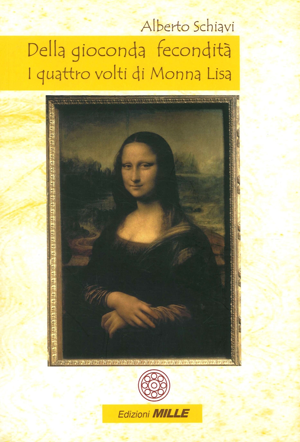 Della Gioconda Fecondità. I Quattro Volti di Monna Lisa, Torino, …