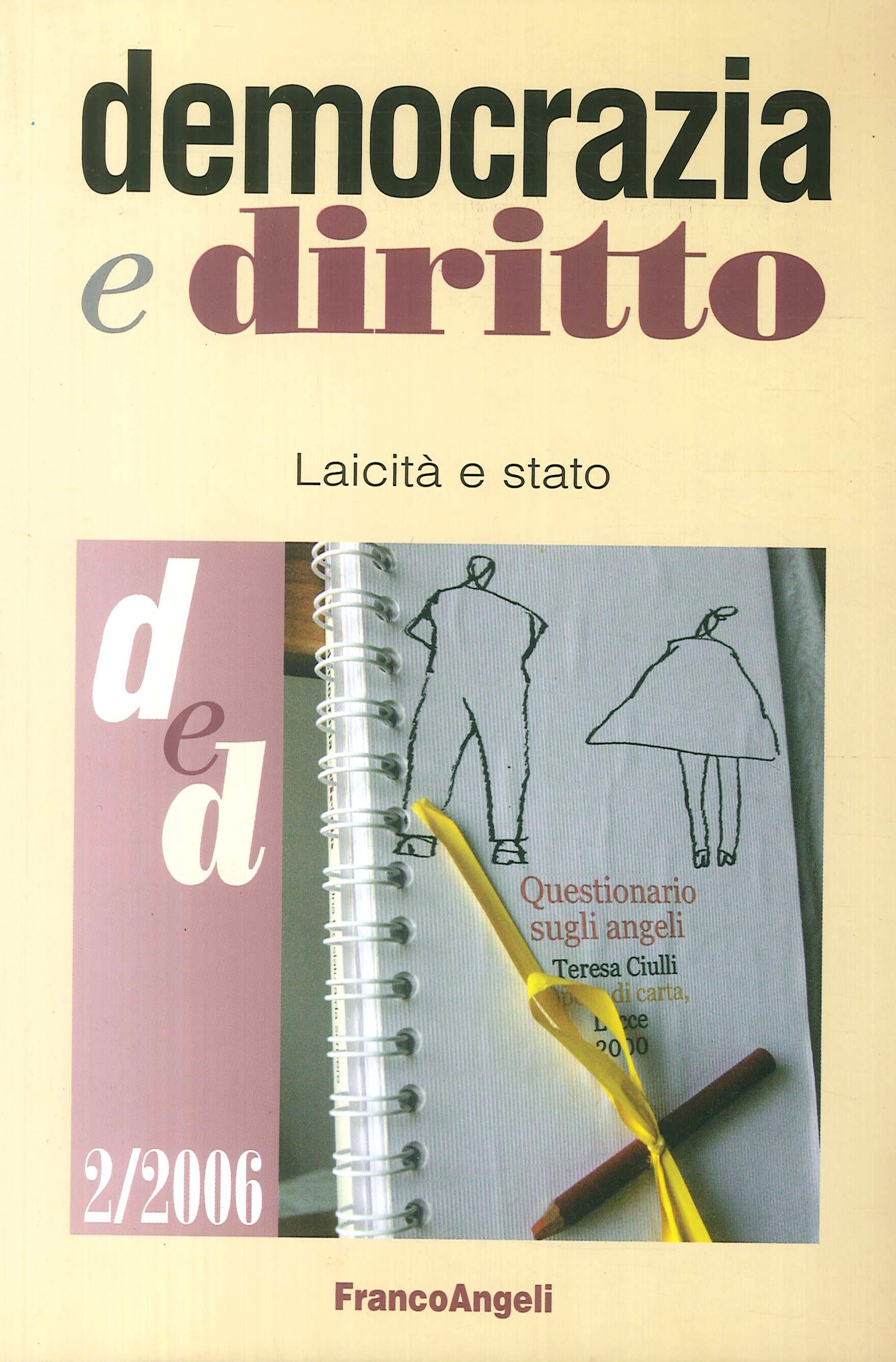 Democrazia e Diritto. 2. 2006. Laicità e stato. Trimestrale dell'Associazione …