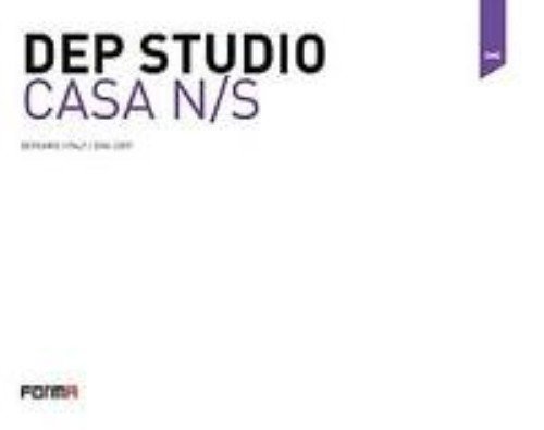 Dep studio. Casa, Firenze, Forma Edizioni, 2011