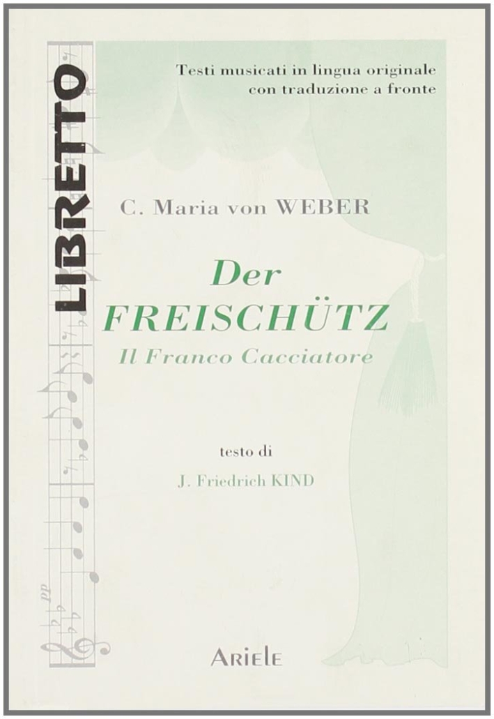 Der Freischütz. Il franco cacciatore