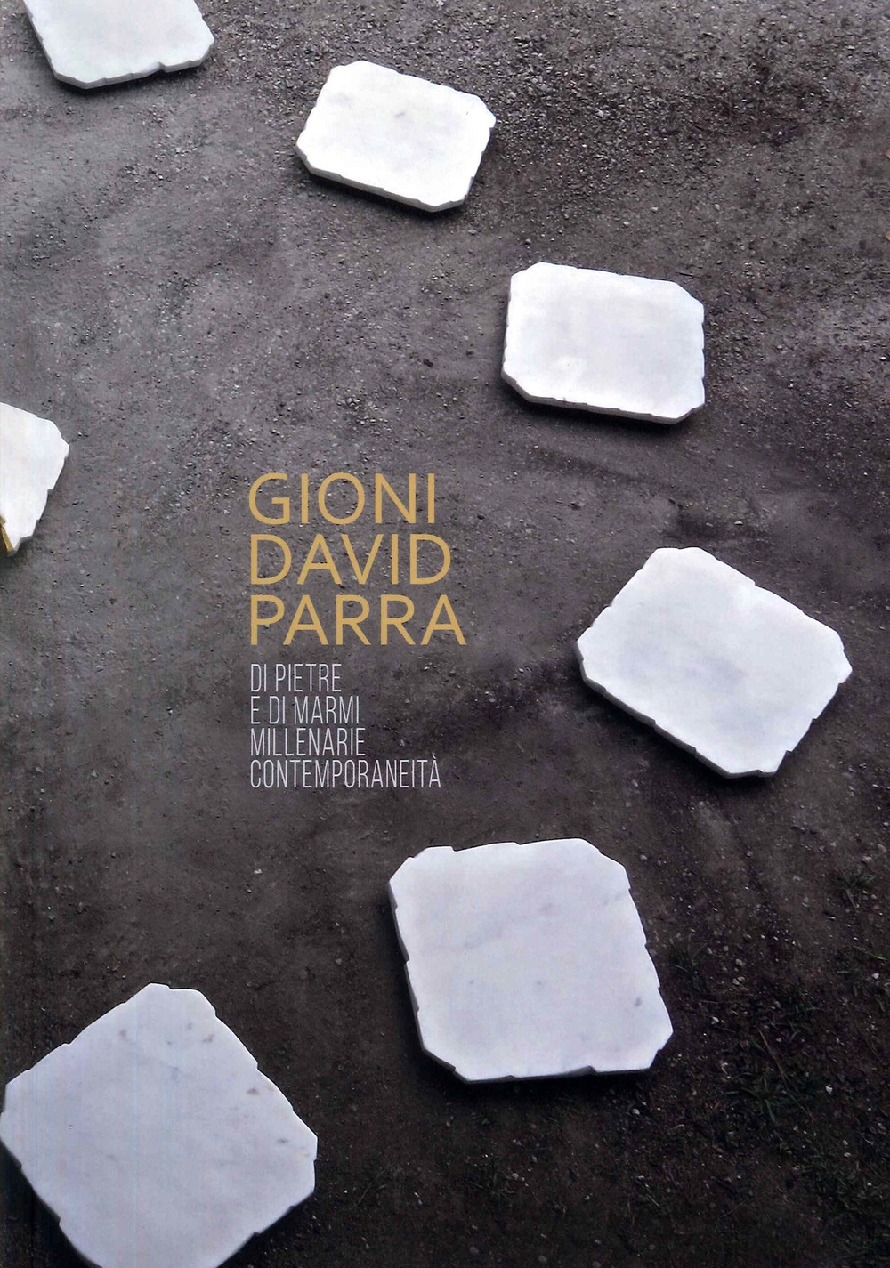 Di Pietre e di Marmi Millenarie Contemporaneità, Genova, De Ferrari …