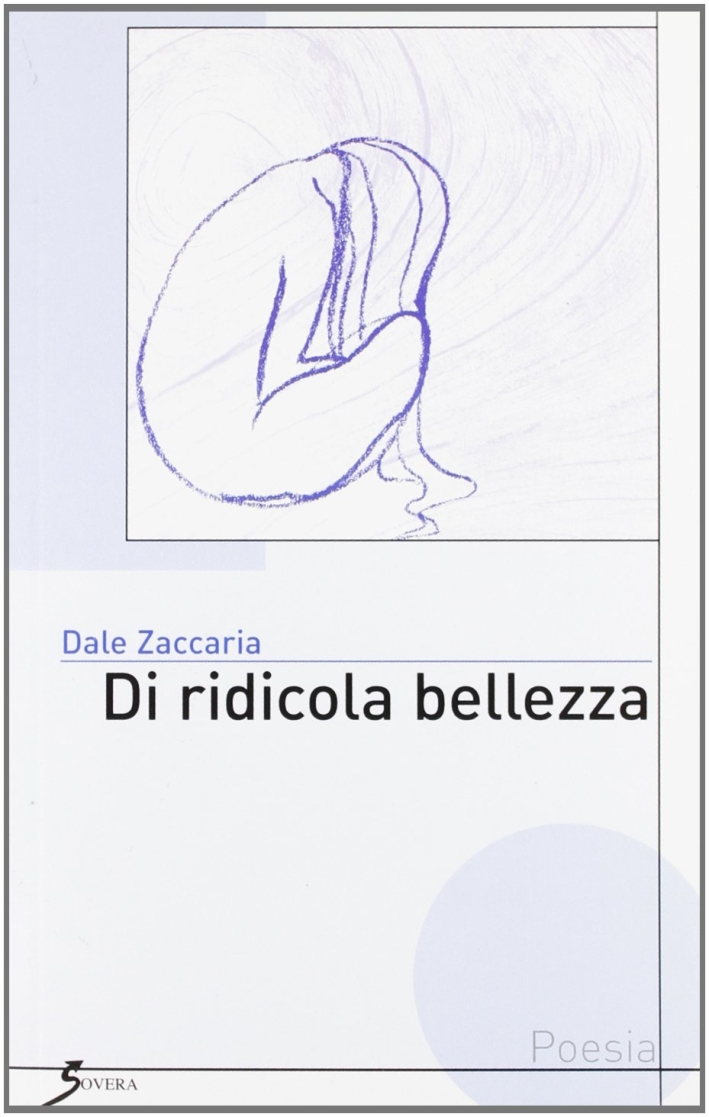 Di ridicola bellezza, Roma, Sovera Edizioni, 2004