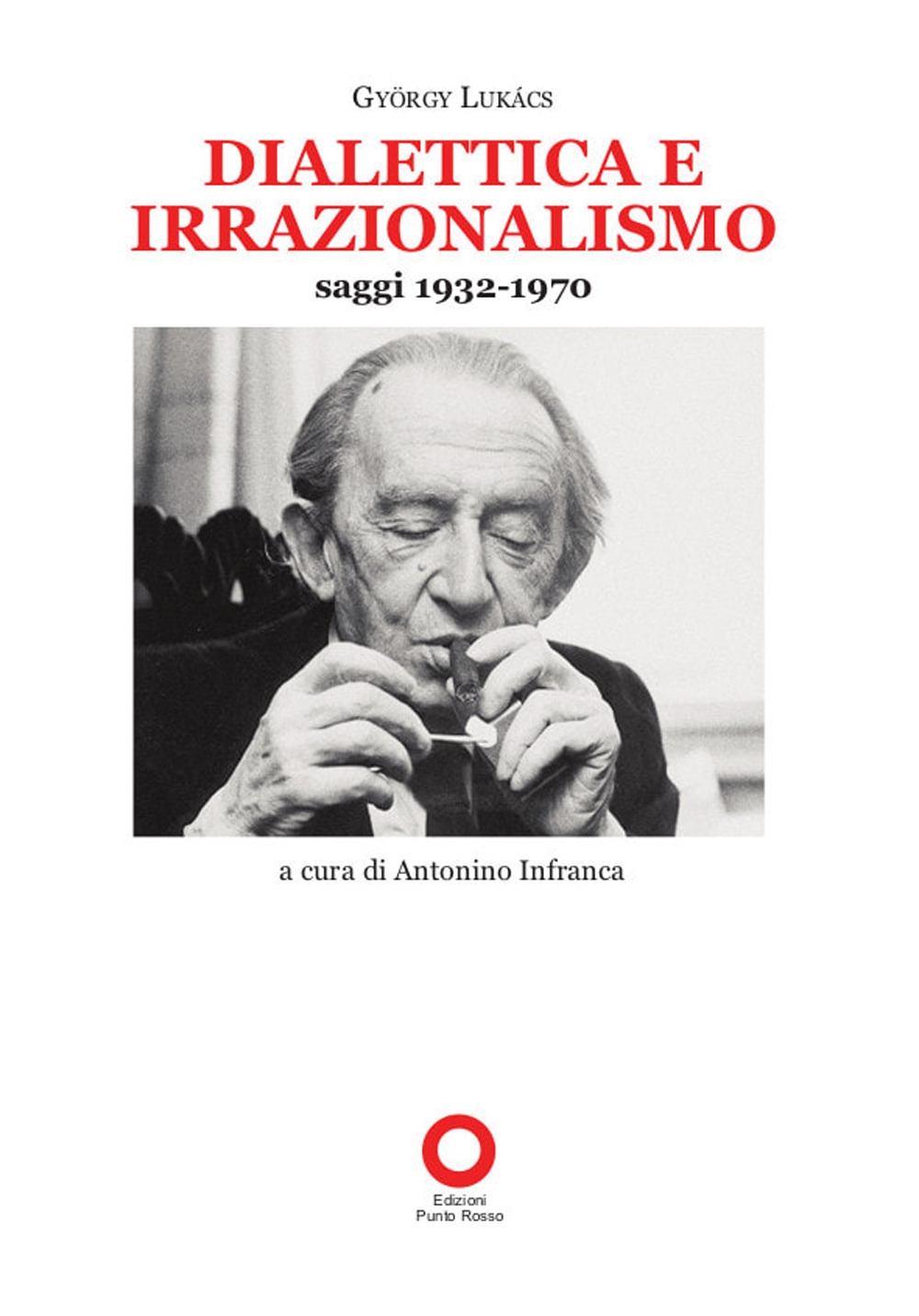 Diaettica e Irrazionalismo. Saggi 1932-1970