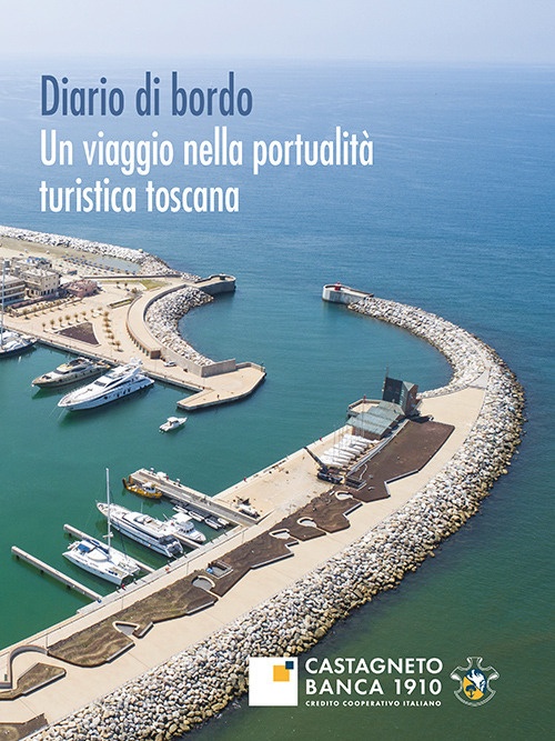 Diario di bordo. Un viaggio nella portualità turistica toscana