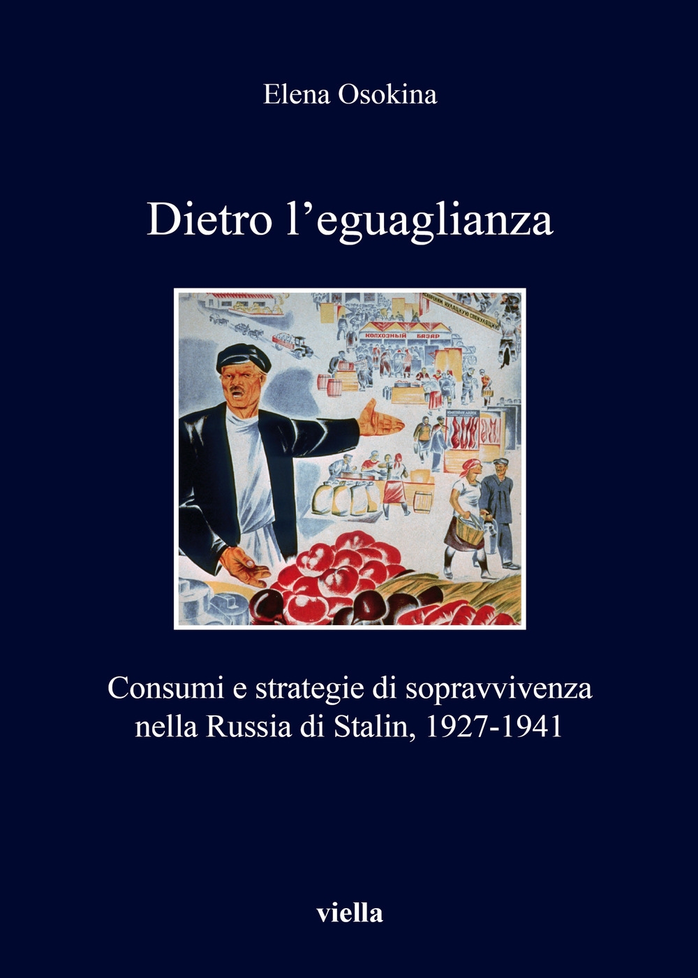 Dietro l'eguaglianza. Consumi e strategie di sopravvivenza nella Russia di …